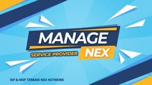 MANAGE SERVICE PROVIDER NEX NETWORK